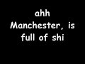 Manchester is full of shits!