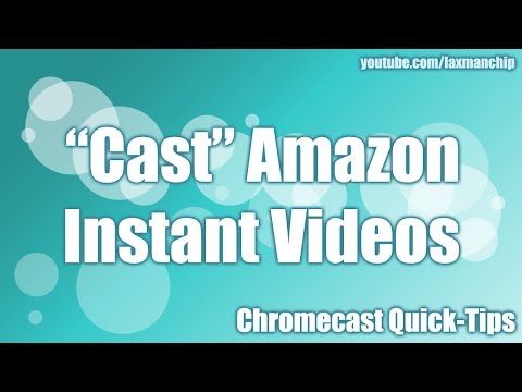 how to chromecast amazon instant video