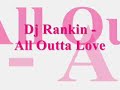 all outta love