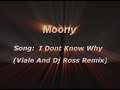 moony-i dont know why (viale and dj ross remix)