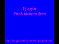Dj Mojito - Break the house down Dj Mojito - Break the house down