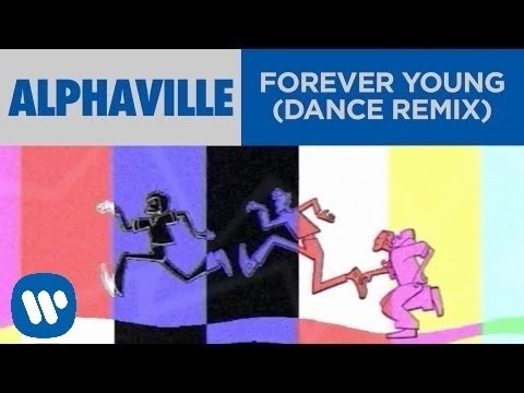 Alphaville - Forever Young (Dance Remix)