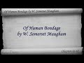 part 06 (chs 61-73). classic literature videobook with synchronized text, interactive transcript, and closed captions in multiple languages. audio courtesy of librivox. read by tom weiss. playlist for: of human bondage by w. somerset maugham: www.youtube.com