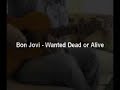 Bon Jovi - Wanted Dead or Alive by TomiPaldanius