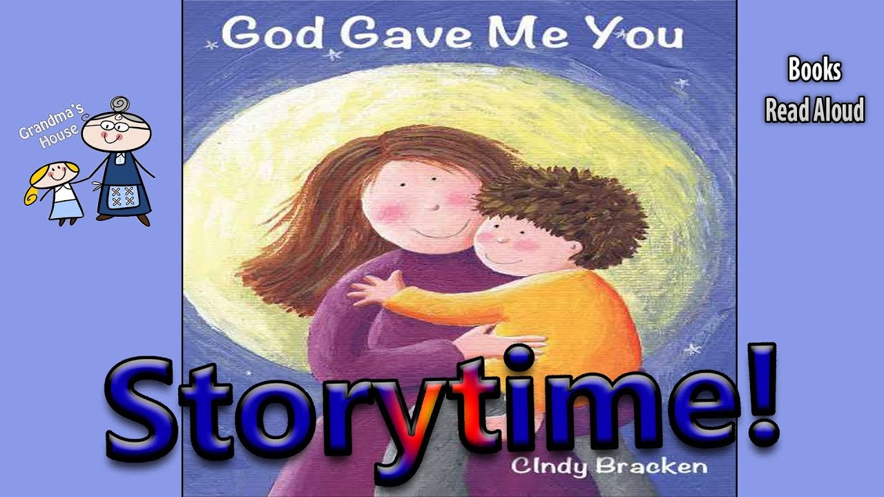 GOD GAVE ME YOU Read Aloud ~ Mother's Day Stories ~  Bedtime Story Read Along Books
