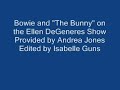 Bowie talking about the Bunny on Ellen