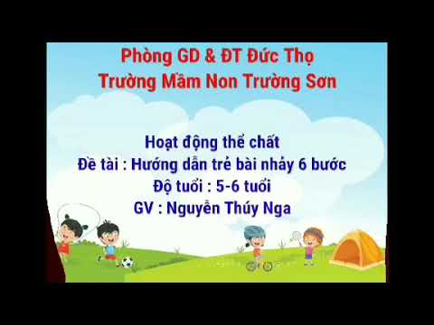 HƯỚNG DẪN TRẺ BÀI NHẢY 6 BƯỚC ĐƠN GIẢN - CÔ GIÁO NGUYỄN THÚY NGA - TRƯỜNG MN TRƯỜNG SƠN - ĐỨ THỌ - HÀ TĨNH.