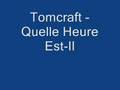 Tomcraft - Quelle Heure Est-Il