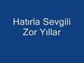 Hatırla Sevgili - Zor Yıllar [TAM SÜRÜM]