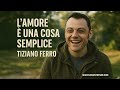 Tiziano Ferro - L'amore è una cosa semplice (videoclip)
