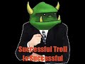 Successful Troll is Successful.Let us all help feed the troll by Trolling your friends.Also to those who best be trollin or just plain dumbf*ck, the music is a slowed Rickroll.