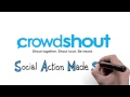 Crowdshout - Social Action Made Simple