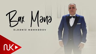 Eldeniz Memmedov - Bax Mene (Yeni 2025)