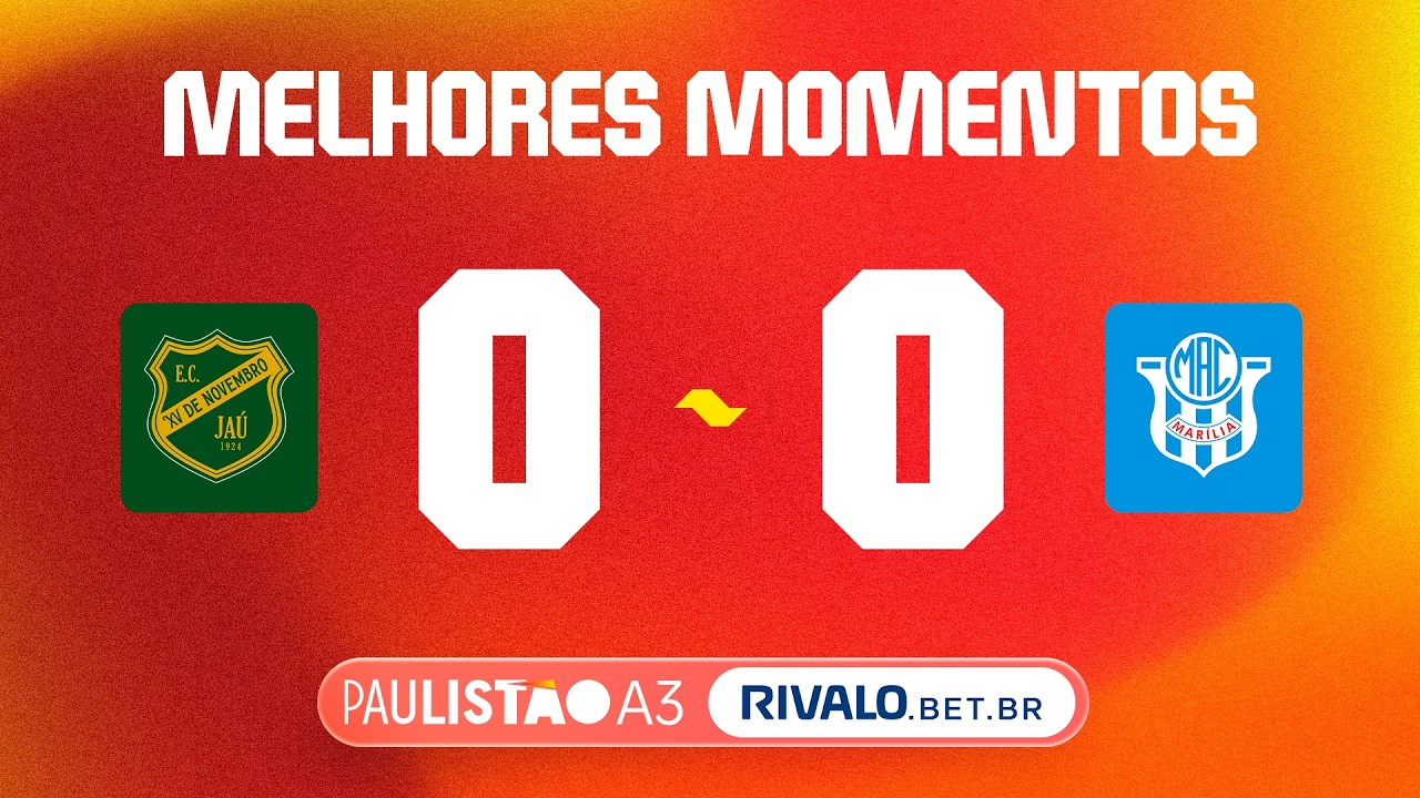 MELHORES MOMENTOS | XV DE JAÚ 0x0 MARÍLIA | SEMIFINAL IDA | #PaulistãoA3Rivalo