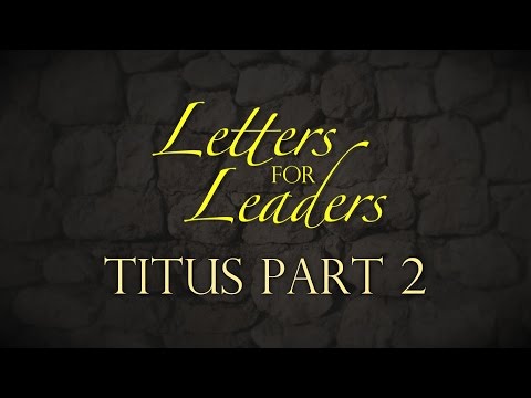 “Letters For Leaders” Part 3 – Pastor Raymond Woodward