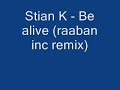 Stian K - Be Alive