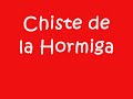 Chiquito - chiste de la hormiga