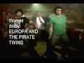 THOMAS DOLBY: EUROPA AND THE PIRATE TWINS THOMAS DOLBY: EUROPA AND THE PIRATE TWINS