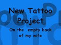 New Tattoo Project Of My Wife [Part 1]
