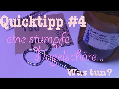 Quicktipp #4 stumpfe Nagelschere | Hilfe