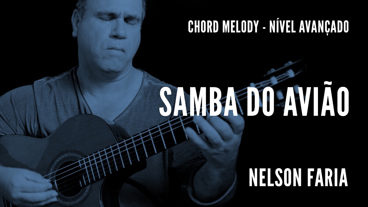 Samba do avião || Chord Melody (nível avançado) || Nelson Faria
