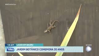 Lazer em Bauru: Jardim Botânico comemora 30 anos