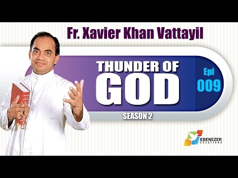 Thunder of God | Fr. Xavier Khan Vattayil | Season 2 | Episode 9