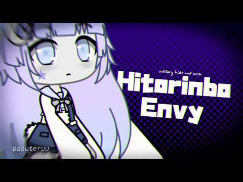 Hitorinbo Envy : Gacha Life MV