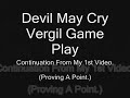 devil may cry 3 vergil game play  wanna know the name?  2
