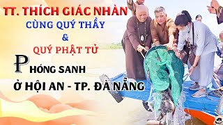 TT. THÍCH GIÁC NHÀN PHÓNG SANH Ở ĐÀ NẴNG