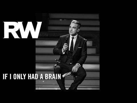 Tekst piosenki Robbie Williams - If I Only Had A Brain po polsku