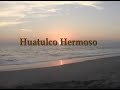 Alcides Manzo - Huatulco Hermoso
