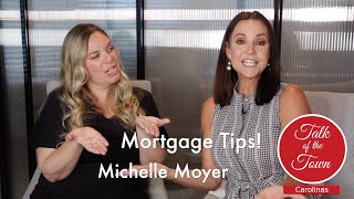 MORTGAGE TIPS FROM MICHELLE MOYER