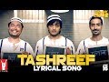 Lyrical: Tashreef Song with Lyrics | Bank Chor | Riteish Deshmukh | Adheesh Verma Lyrical: Tashreef Song with Lyrics | Bank Chor | Riteish Deshmukh | Adheesh Verma