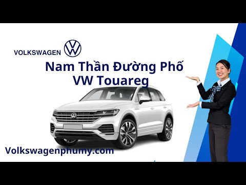 Cùng xem Nam thần đường phố Touareg có gì để thuyết phục bạn | 0904 799 199 | VW Phú Mỹ