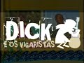 DICK E OS VIGARISTAS - CASA DA GLOBO - PORTO DE GALINHAS-PE