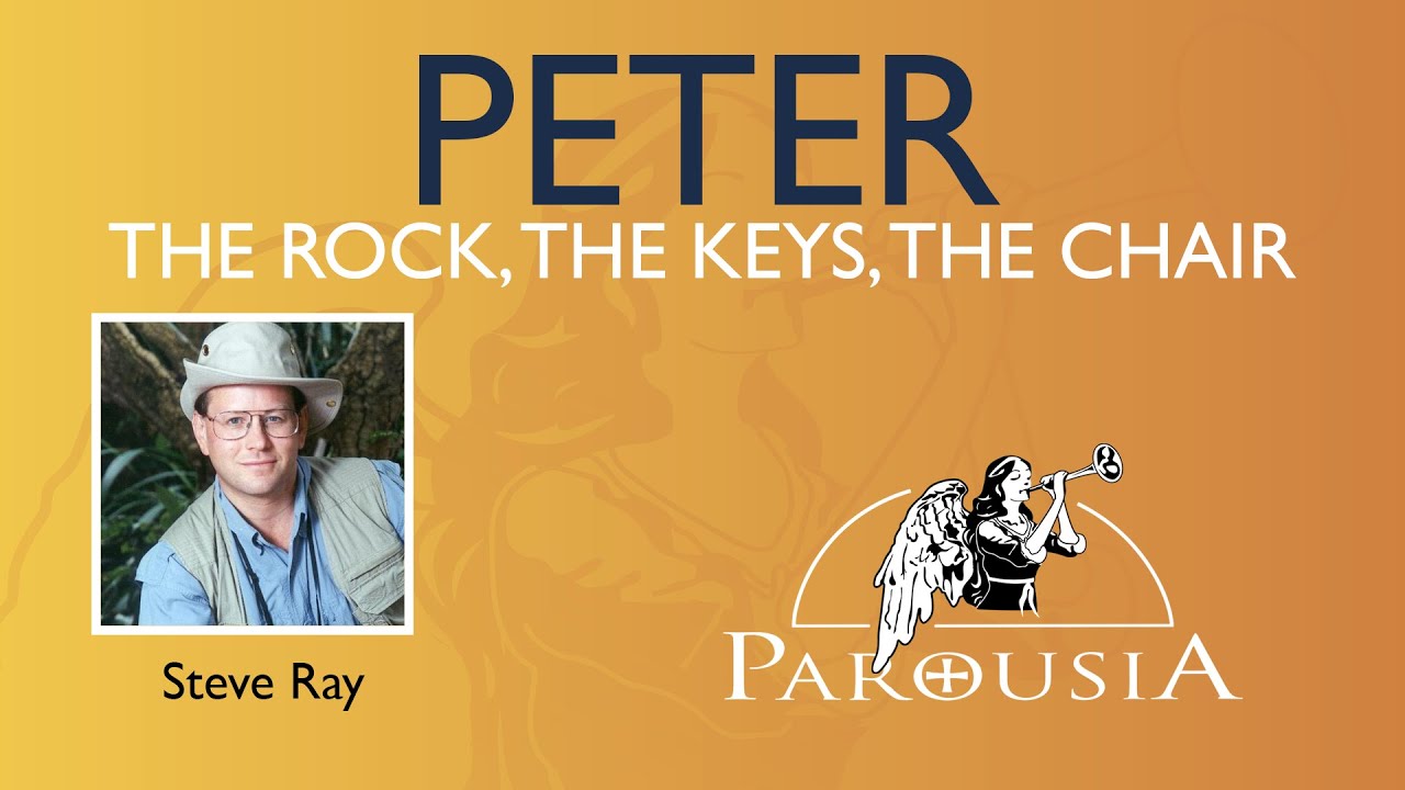 Peter: The Rock, The Keys, The Chair - Steve Ray