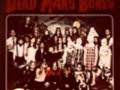 DEAD MAN'S BONES- BURIED IN WATER