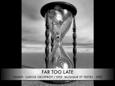 Far too late