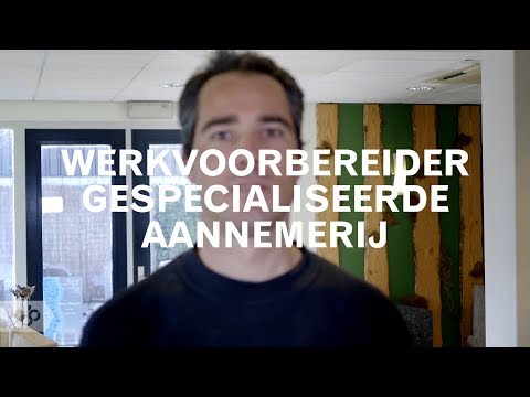 Praktijkleren: Werkvoorbereider gespecialiseerde aannemerij