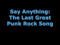 Say Anything: The Last Great Punk Rock Song