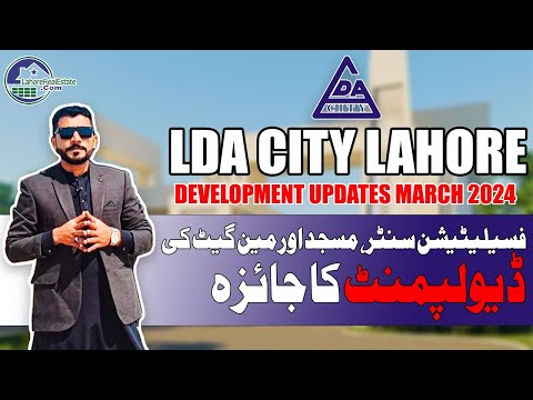 LDA City Lahore: Comprehensive Development Update (March 2024)