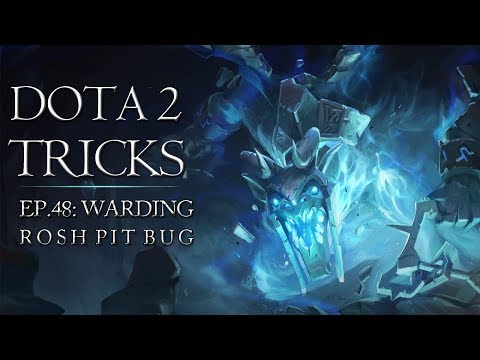 Dota 2 Tricks - Warding Rosh Pit