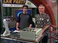 The Screen Savers: LAN Party Server Specs