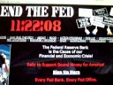 End the Fed! Nationwide Protests 11/22/2008 - EndtheFed.us End the Fed! Nationwide Protests 11/22/2008 - EndtheFed.us