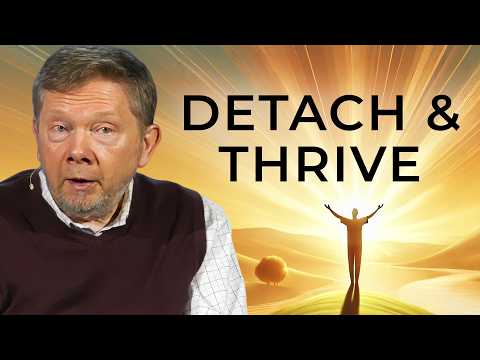 How to Appreciate Your Life Without Getting Attached | Eckhart Tolle