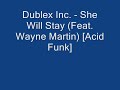 Dublex Inc. - She Will Stay Feat. Wayne Martin [Acid Funk]