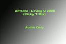 Luca Antolini - Loving U 2008 (Ricky T Mix) - Audio Only -