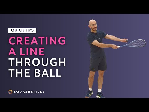 Squash Tips: Creating A Line Through The Ball