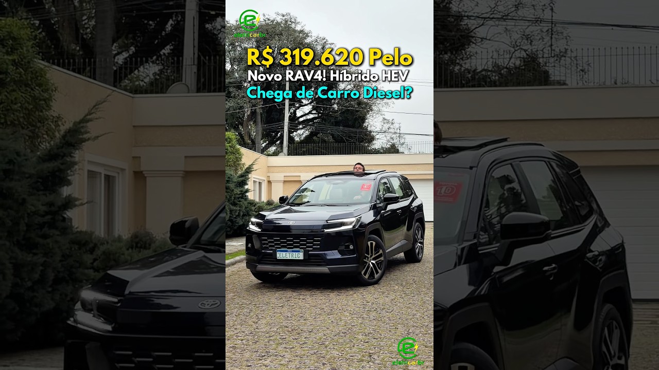R$ 319.620 Pelo Novo RAV4! Híbrido HEV! Chega de Carro Diesel?⚡